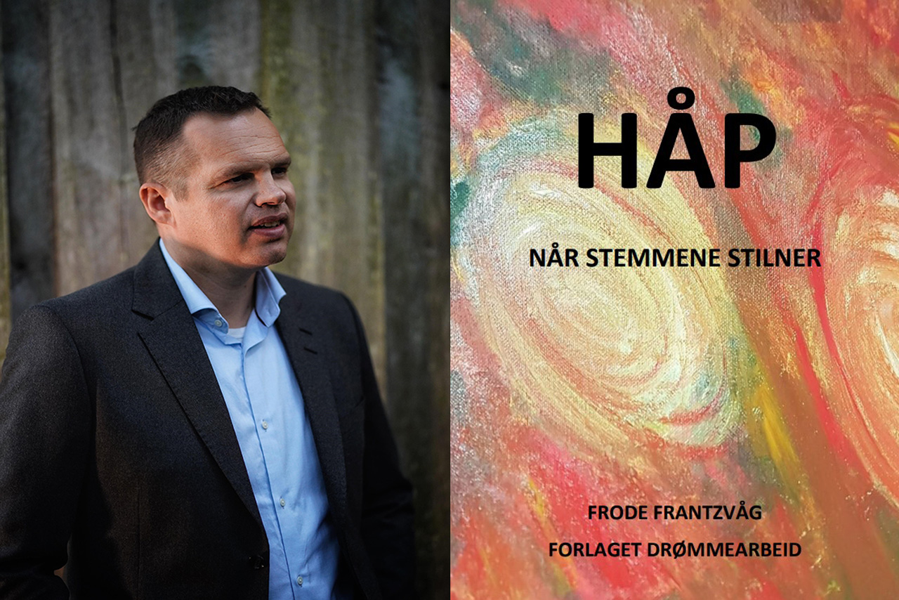 Frode Frantzvåg har skrevet ny bok: Håp – Når stemmene stilner