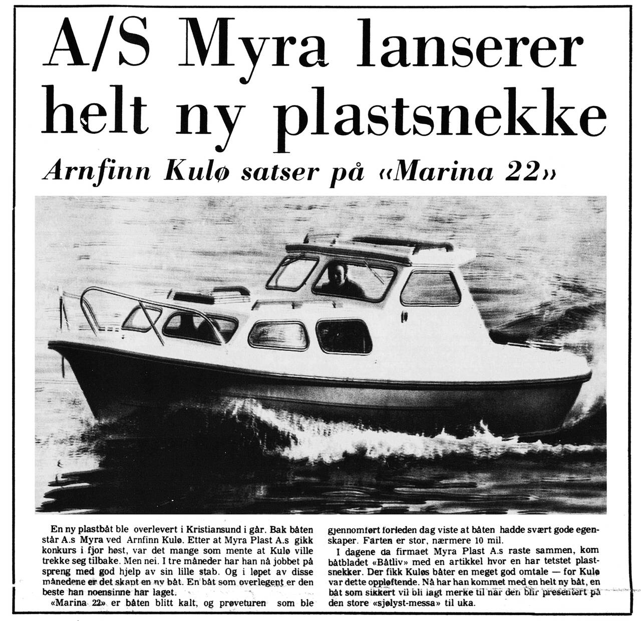 Her vises prototypen fram for pressen. Båten ble da kalt «Marina 22», men skiftet navn til «Myra M-22 Nordfjord» da den kom på markedet. (TK / nasjonalbiblioteket)